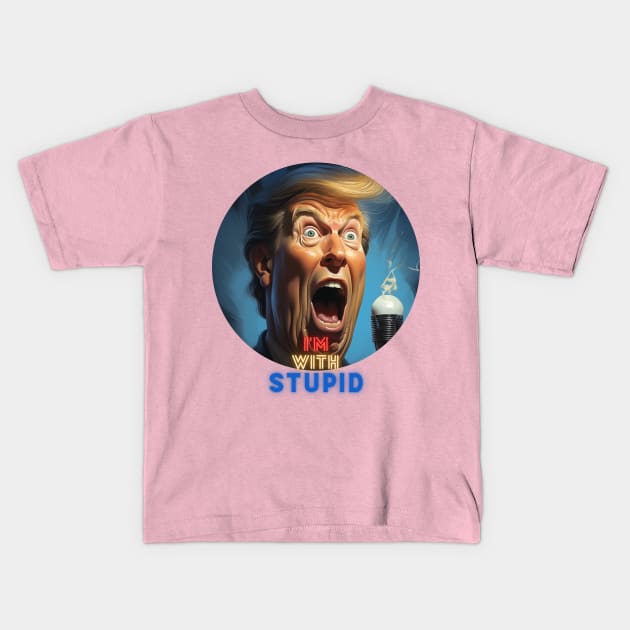 I'M WITH STUPID Kids T-Shirt by baseCompass